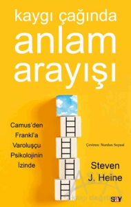 Kaygı Çağında Anlam Arayışı