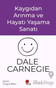 Kaygıdan Arınma ve Hayatı Yaşama Sanatı