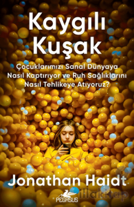 Kaygılı Kuşak: Çocuklarımızı Sanal Dünyaya Nasıl Kaptırıyor ve Ruh Sağlıklarını Nasıl Tehlikeye Atıyoruz?