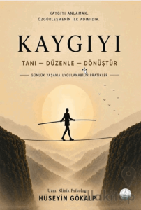 Kaygıyı Tanı-Düzenle-Dönüştü