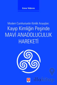 Kayıp Kimliğin Peşinde Mavi Anadoluculuk Hareketi