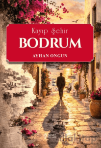 Kayıp Şehir Bodrum