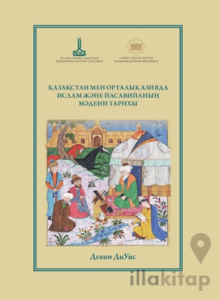 Kazakistan ve Orta Asya'da İslam'ın ve Yeseviliğin Kültürel Tarihi