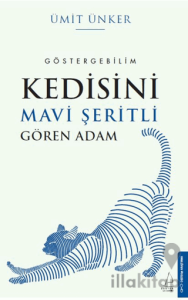 Kedisini Mavi Şeritli Gören Adam
