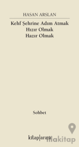 Kehf Şehrine Adım Atmak Hızır Olmak Hazır Olmak