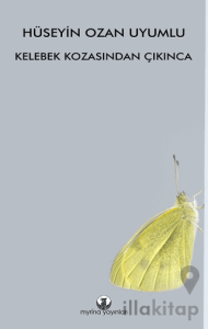 Kelebek Kozasından Çıkınca