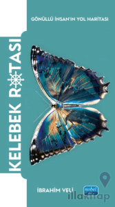Kelebek Rotası - Gönüllü İnsan’ın Yol Haritası