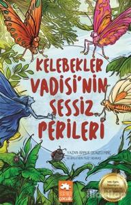 Kelebekler Vadisi'nin Sessiz Perileri