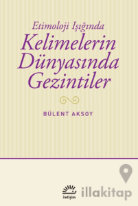 Kelimelerin Dünyasında Gezintiler