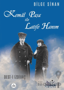 Kemal Paşa ile Latife Hanım