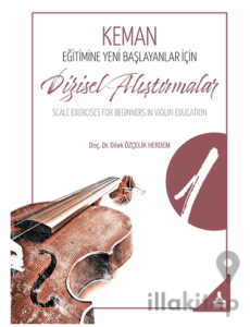 Keman Eğitimine Yeni Başlayanlar İçin Dizisel Alıştırmalar İ Scale Exercises For Beginners İn Violin Educatıon İ