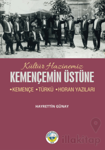 Kemençemin Üstüne - Kemençe-Türkü-Horan Yazıları