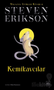 Kemikavcılar / Malazan Yitikler Kitabı 6