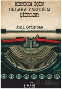 Kendim için Onlara Yazdığım Şiirler