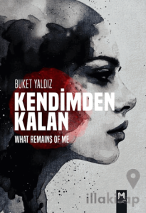 Kendimden Kalan What Remaıns Of Me