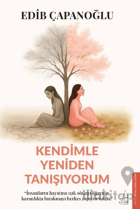 Kendimle Yeniden Tanışıyorum