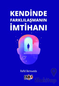 Kendinde Farklılaşmanın İmtihanı