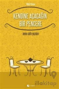 Kendine Açacağın Bir Pencere