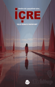 Kendine Dair Yaşayabilmek Adına İçre