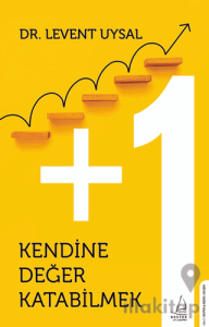 Kendine Değer Katabilmek