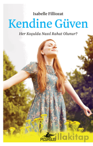 Kendine Güven: Her Koşulda Nasıl Rahat Olunur?