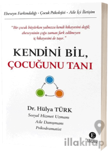 Kendini Bil, Çocuğunu Tanı