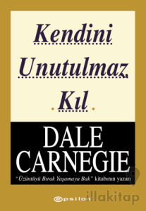 Kendini Unutulmaz Kıl