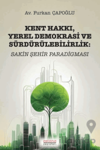 Kent Hakkı, Yerel Demokrasi ve Sürdürülebilirlik: Sakin Şehir Paradigması