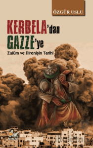 Kerbela'dan Gazze'ye