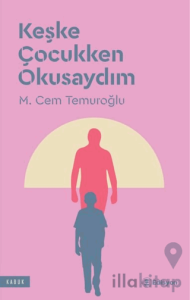 Keşke Çocukken Okusaydım