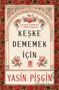 Keşke Dememek İçin