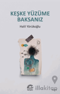 Keşke Yüzüme Baksanız