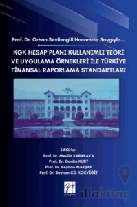 KGK Hesap Planı Kullanımlı Teori ve Uygulama Örnekleri İle Türkiye Finansal Raporlama Standartları