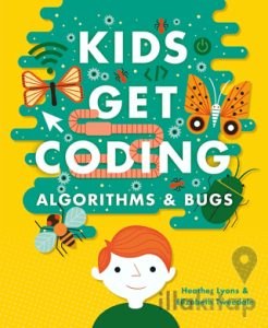 Kids Get Coding: Algorithms and Bugs