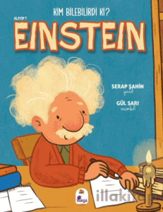 Kim Bilebilirdi ki? - Albert Einstein