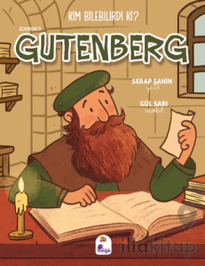 Kim Bilebilirdi ki? – Johannes Gutenberg