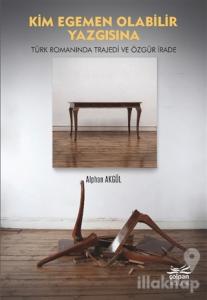 Kim Egemen Olabilir Yazgısına