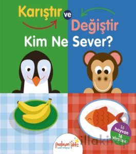 Kim Ne Sever? Karıştır ve Değiştir