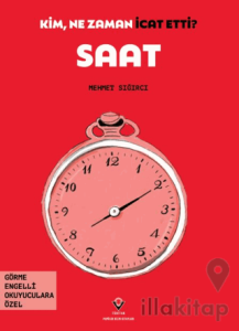 Kim, Ne Zaman İcat Etti? Saat