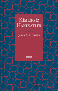 Kimliksiz Hakikatler