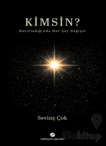 Kimsin?