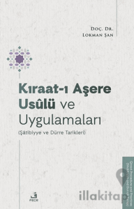 Kıraat-ı Aşere Usûlü ve Uygulamaları (Şâtibiyye ve Dürre Tarikleri)