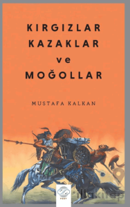 Kırgızlar, Kazaklar ve Moğollar