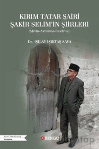 Kırım Tatar Şairi Şakir Selim'in Şiirleri