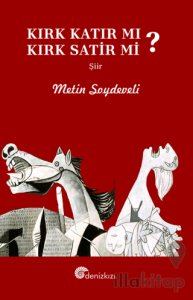 Kırk Katır Mı, Kırk Satır Mı?