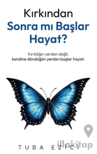 Kırkından Sonra Mı Başlar Hayat?