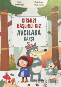 Kırmızı Başlıklı Kız Avcılara Karşı