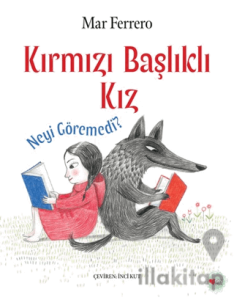 Kırmızı Başlıklı Kız Neyi Göremedi?