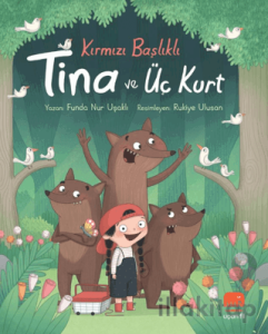 Kırmızı Başlıklı Tina ve Üç Kurt