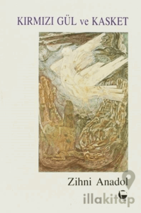 Kırmızı Gül ve Kasket